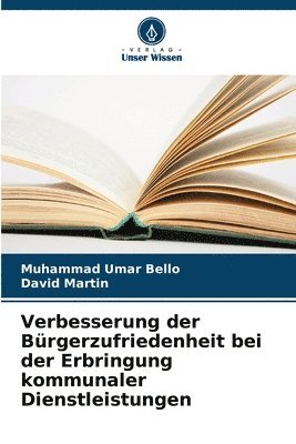 Verbesserung der Brgerzufriedenheit bei der Erbringung kommunaler Dienstleistungen 1