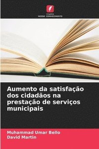 bokomslag Aumento da satisfao dos cidados na prestao de servios municipais