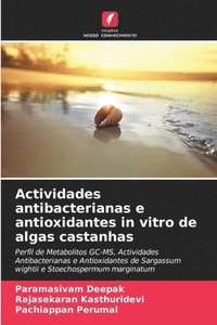 bokomslag Actividades antibacterianas e antioxidantes in vitro de algas castanhas