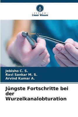 Jngste Fortschritte bei der Wurzelkanalobturation 1