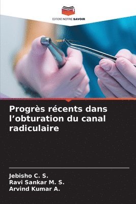 bokomslag Progrs rcents dans l'obturation du canal radiculaire