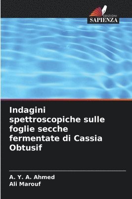 bokomslag Indagini spettroscopiche sulle foglie secche fermentate di Cassia Obtusif