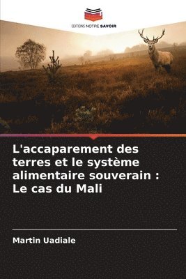 bokomslag L'accaparement des terres et le systme alimentaire souverain