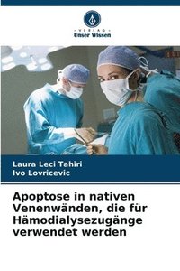 bokomslag Apoptose in nativen Venenwnden, die fr Hmodialysezugnge verwendet werden