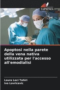 bokomslag Apoptosi nella parete della vena nativa utilizzata per l'accesso all'emodialisi