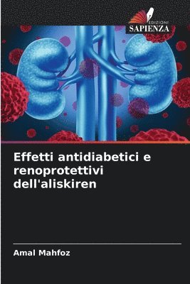 bokomslag Effetti antidiabetici e renoprotettivi dell'aliskiren