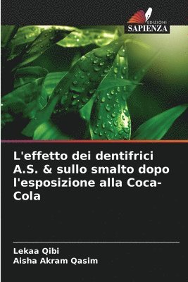 L'effetto dei dentifrici A.S. & sullo smalto dopo l'esposizione alla Coca-Cola 1