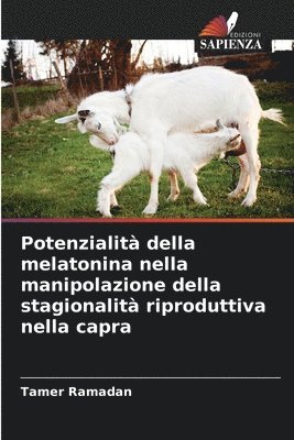 bokomslag Potenzialit della melatonina nella manipolazione della stagionalit riproduttiva nella capra