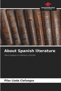 bokomslag About Spanish literature