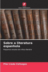 bokomslag Sobre a literatura espanhola