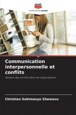 bokomslag Communication interpersonnelle et conflits