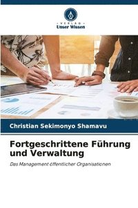 bokomslag Fortgeschrittene Fhrung und Verwaltung