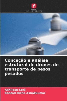 bokomslag Conceo e anlise estrutural de drones de transporte de pesos pesados