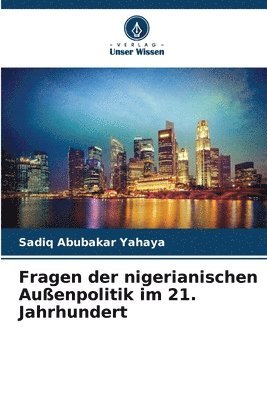bokomslag Fragen der nigerianischen Außenpolitik im 21. Jahrhundert