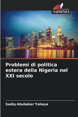 bokomslag Problemi di politica estera della Nigeria nel XXI secolo