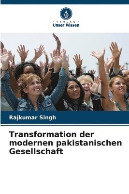 Singh, Rajkumar Singh - Transformation der modernen pakistanischen Gesellschaft, Häftad