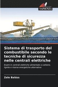 bokomslag Sistema di trasporto del combustibile secondo le tecniche di sicurezza nelle centrali elettriche