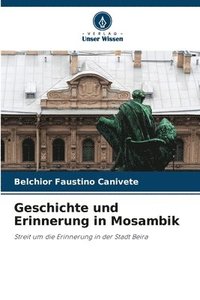 bokomslag Geschichte und Erinnerung in Mosambik