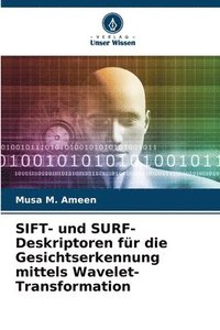 bokomslag SIFT- und SURF-Deskriptoren fr die Gesichtserkennung mittels Wavelet-Transformation