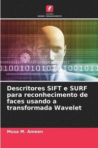 bokomslag Descritores SIFT e SURF para reconhecimento de faces usando a transformada Wavelet