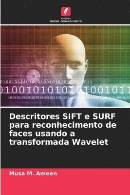 bokomslag Descritores SIFT e SURF para reconhecimento de faces usando a transformada Wavelet