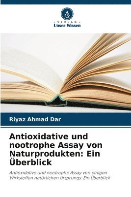 bokomslag Antioxidative und nootrophe Assay von Naturprodukten