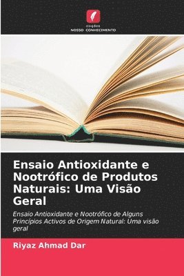 Riyaz Ahmad Dar - Ensaio Antioxidante e Nootrófico de Produtos Naturais, Häftad