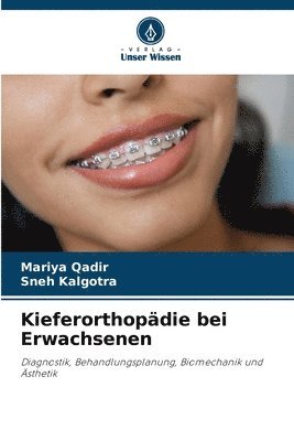 Mariya Qadir, Sneh Kalgotra - Kieferorthopädie bei Erwachsenen, Häftad