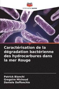 bokomslag Caractrisation de la dgradation bactrienne des hydrocarbures dans la mer Rouge