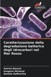 bokomslag Caratterizzazione della degradazione batterica degli idrocarburi nel Mar Rosso