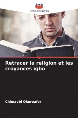 Retracer la religion et les croyances igbo 1