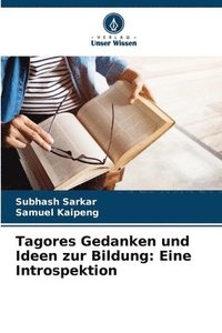 bokomslag Tagores Gedanken und Ideen zur Bildung