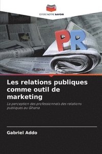 bokomslag Les relations publiques comme outil de marketing