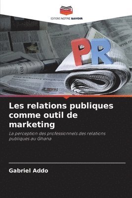 bokomslag Les relations publiques comme outil de marketing