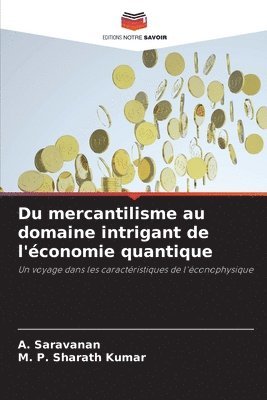 bokomslag Du mercantilisme au domaine intrigant de l'conomie quantique