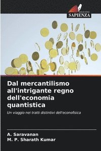 bokomslag Dal mercantilismo all'intrigante regno dell'economia quantistica