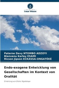 bokomslag Endo-exogene Entwicklung von Gesellschaften im Kontext von Oralitt