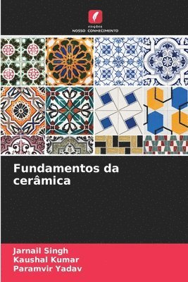 Jarnail Singh, Kaushal Kumar, Paramvir Yadav - Fundamentos da cerâmica, Häftad