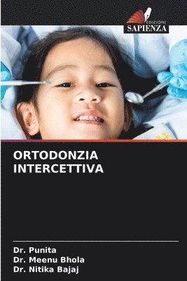 Punita, Meenu Bhola, Nitika Bajaj, Dr. Punita, Dr. Meenu Bhola - Ortodonzia Intercettiva, Häftad