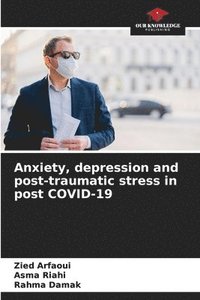 bokomslag Anxiety, depression and post-traumatic stress in post COVID-19