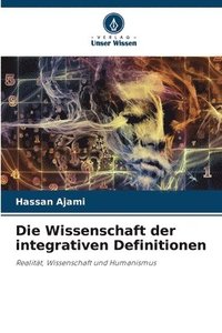 bokomslag Die Wissenschaft der integrativen Definitionen