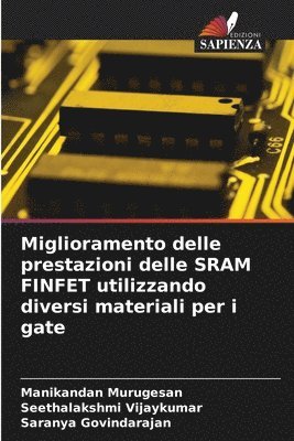 bokomslag Miglioramento delle prestazioni delle SRAM FINFET utilizzando diversi materiali per i gate