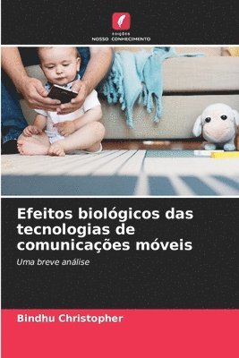 Bindhu Christopher - Efeitos biológicos das tecnologias de comunicações móveis, Häftad