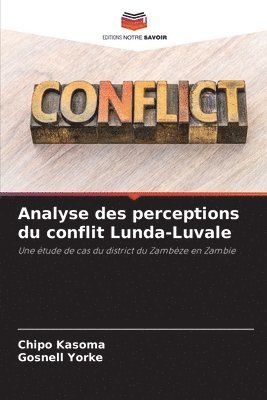 bokomslag Analyse des perceptions du conflit Lunda-Luvale