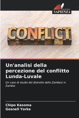 bokomslag Un'analisi della percezione del conflitto Lunda-Luvale