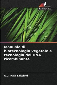 bokomslag Manuale di biotecnologia vegetale e tecnologia del DNA ricombinante