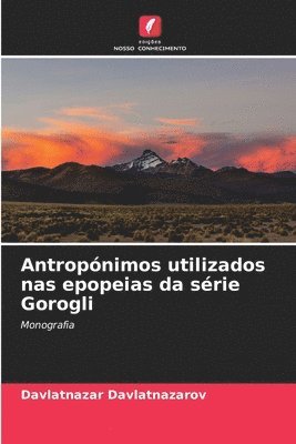 bokomslag Antropnimos utilizados nas epopeias da srie Gorogli