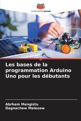 Les bases de la programmation Arduino Uno pour les dbutants 1