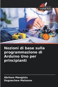 bokomslag Nozioni di base sulla programmazione di Arduino Uno per principianti