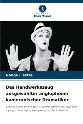 Das Handwerkszeug ausgewhlter anglophoner kamerunischer Dramatiker 1